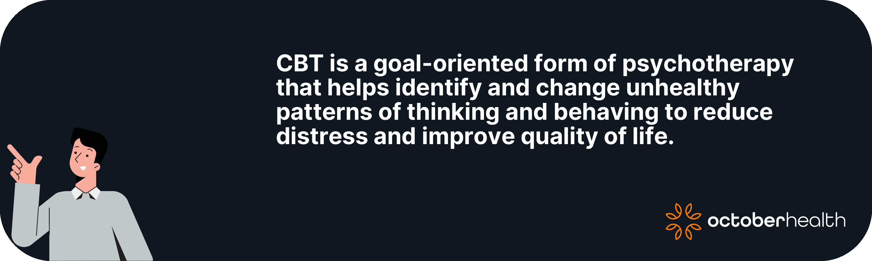 CBT is a goal-oriented form of...
